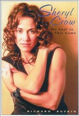 Buskin, Richard - Sheryl Crow: No Fool to This Game
