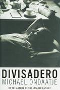 Ondaatje, Michael - Divisadero
