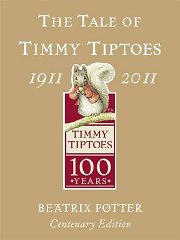 Beatrix Potter - The Tale of Timmy Tiptoes Gold Centenary Edition (Peter Rabbit)