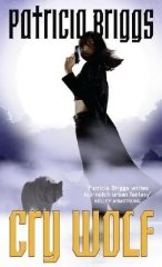 Patricia Briggs - Cry Wolf: Alpha and Omega: Book 1