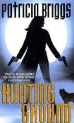 Patricia Briggs - Hunting Ground: Alpha and Omega: Book 2