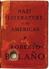 Bolano, Roberto - Nazi Literature in the Americas