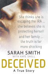 Smith, Sarah - Deceived: A True Story