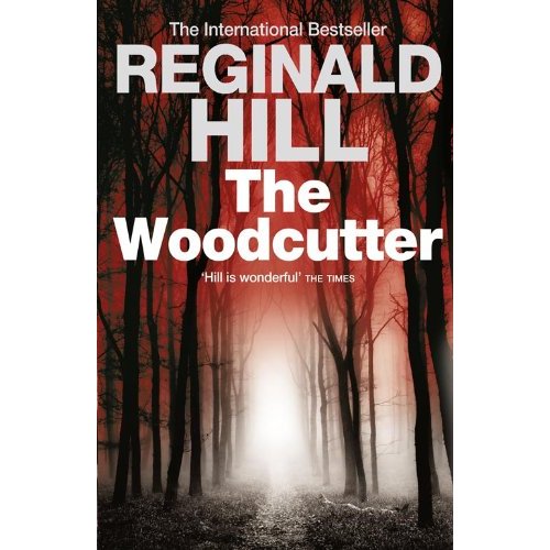 Hill, Reginald - The Woodcutter