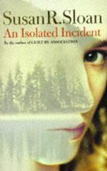 Sloane, Susan R - An Isolated Incident