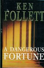 Follett, Ken - Dangerous Fortune