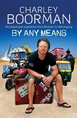 Boorman, Charley - By Any Means: His Brand New Adventure from Wicklow to Wollongong