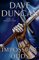 Duncan, Dave - Impossible Odds: A Chronicle of the King's Blades (Duncan, Dave)