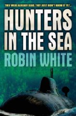 White, Robin - Hunters in the Sea