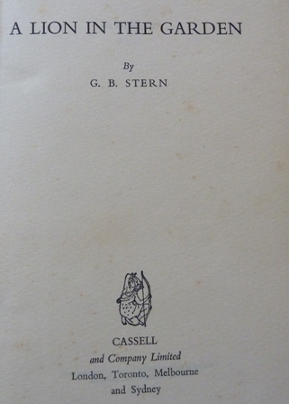 Stern, G. B. - A Lion in the Garden