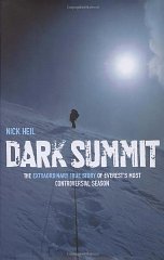 Nick Heil  - Dark Summit: The Extraordinary True Story of Everest's Most Controversial Season