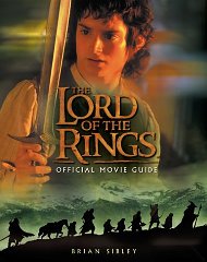 Sibley, Brian - The Lord of the Rings Official Movie Guide
