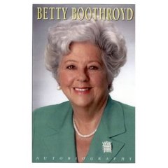 Boothroyd, Betty - Betty Boothroyd: Autobiography
