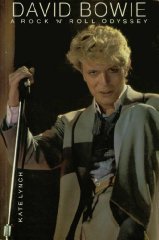 Lynch, Kate - David Bowie: A Rock 'N' Roll Odyssey