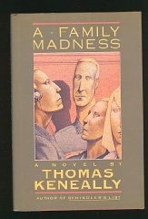 Keneally, Thomas - A Family Madness