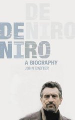 Baxter, John - De Niro: A Biography