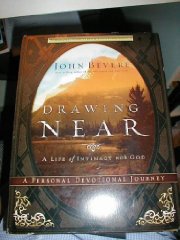 Bevere, John - Drawing Near - A Personal Devotional Journey (A Life of Intimacy with God)