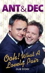 McPartlin, Ant - Ooh! What a Lovely Pair: Our Story (Ant & Dec)