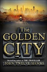 Hawks, John Twelve - The Golden City (The Fourth Realm Trilogy)