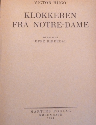 Hugo, Victor,  Uffe Birkedal (Translator) - Klokkeren Fra Notre-Dame (Hunchback of Notre Dame) Abridged Version