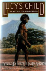 Johanson, Donald - Lucy's Child: The Discovery of a Human Ancestor