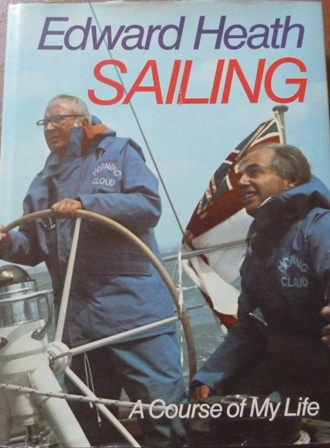 Heath, Edward - Sailing: A Course of My Life