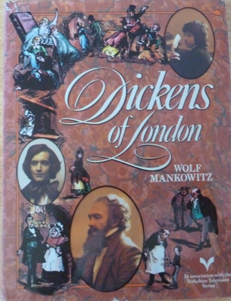 Mankowitz, Wolf - Dickens of London