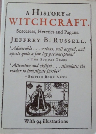 Russell, Jeffrey B. - A History of Witchcraft: Sorcerers, Heretics, and Pagans