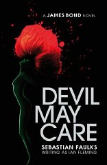 Faulks, Sebastian - Devil May Care (James Bond)
