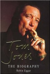Eggar, Robin - Tom Jones: The Biography