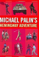 Palin, Michael - Michael Palin's Hemingway Adventure