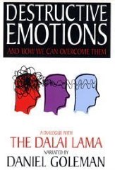 Goleman, Daniel - Destructive Emotions: A Dialogue with the Dalai Lama (Mind and life series)