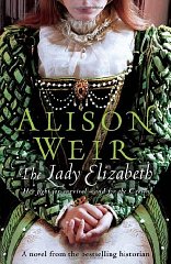 Weir, Alison - The Lady Elizabeth