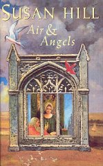 HILL, Susan - Air and Angels