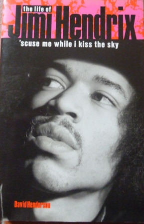 Reynoldson, Fiona Wood R - Jimi Hendrix: 'Scuse Me While I Kiss the Sky