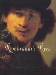 Schama, Simon - Rembrandt's Eyes (Allen Lane History)