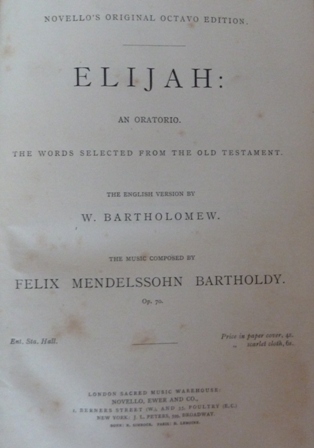 Felix Mendelssohn Bartholdy - Elijah: An Oratorio in Vocal Score, opus 70.