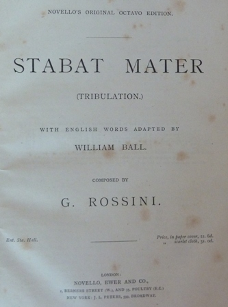 Rossini, G [composer] - Stabat Mater (Tribulation) with English Words Adapted by William Ball
