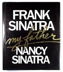Sinatra, Nancy - Frank Sinatra, My Father