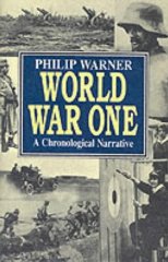 Warner, Philip - World War One: A Chronological Narrative
