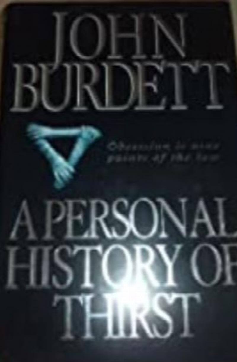 Burdett, John - A Personal History of Thirst