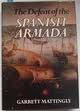 Mattingly, Garrett - The Defeat of the Spanish Armarda