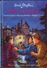 Blyton, Enid - The Mystery of the Spiteful Letters, The Mystery of the Missing Necklace and The Mystery of the Hidden House