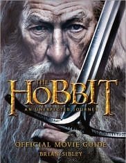 Brian Sibley - Official Movie Guide (The Hobbit: An Unexpected Journey)
