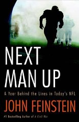 Feinstein, John - Next Man Up: A Year Behind the Lines in Today's NFL