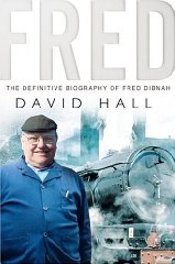Hall, David - Fred: The Definitive Biography Of Fred Dibnah