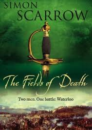 Scarrow, Simon - The Fields of Death (Revolution 4)