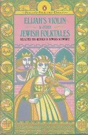 Schwartz, Howard - Elijah's Violin and Other Jewish Folktales (Penguin Folklore Library)