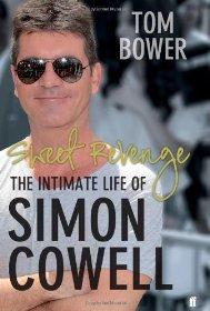 Bower, Tom - Sweet Revenge: The Intimate Life of Simon Cowell