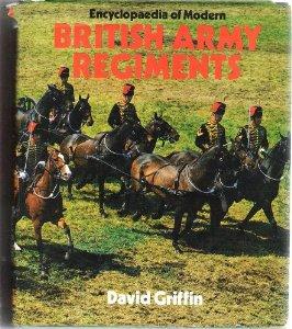 Griffin, David - Encyclopaedia of Modern British Army Regiments